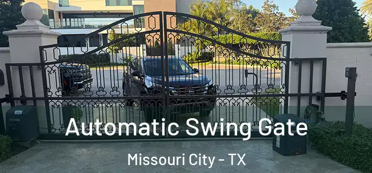 Automatic Swing Gate Missouri City - TX