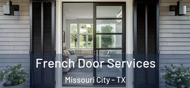 French Door Services Missouri City - TX
