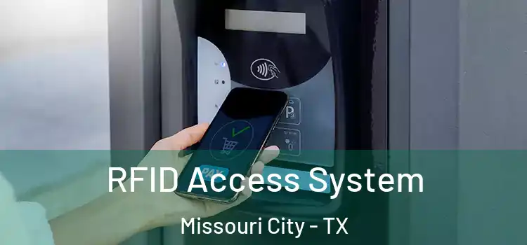  RFID Access System Missouri City - TX