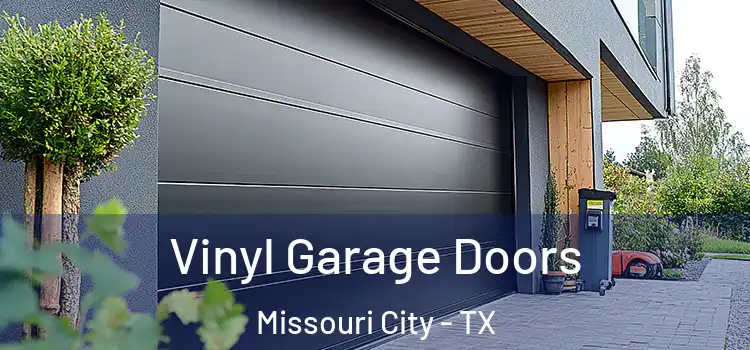  Vinyl Garage Doors Missouri City - TX